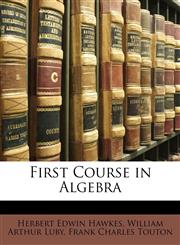 First Course in Algebra,1147346321,9781147346329