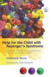 Help for the Child with Asperger's Syndrome A Parent's Guide to Negotiating the Social Service Maze,1843107805,9781843107804