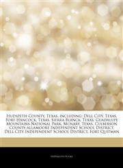 Articles On Hudspeth County, Texas, including Dell City, Texas, Fort Hancock, Texas, Sierra Blanca, Texas, Guadalupe Mountains National Park, Mcnary, Texas, Culberson County-allamoore Independent School District,1243924772,9781243924773
