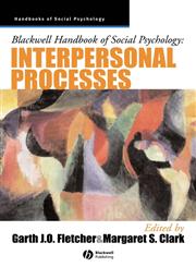 Blackwell Handbook of Social Psychology Interpersonal Processes,0631212299,9780631212294