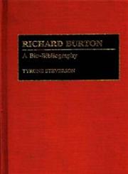 Richard Burton A Bio-Bibliography,0313276501,9780313276507