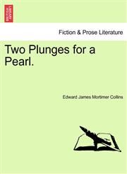 Two Plunges for a Pearl.,124117413X,9781241174132