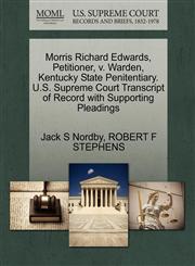 Morris Richard Edwards, Petitioner, v. Warden, Kentucky State Penitentiary. U.S. Supreme Court Transcript of Record with Supporting Pleadings,1270673262,9781270673262