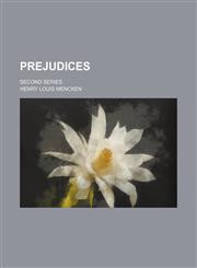Prejudices; Second Series,1154242315,9781154242317