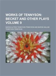 Works of Tennyson Volume 9,1234327066,9781234327064