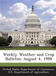 Weekly Weather and Crop Bulletin August 4, 1998,1288621736,9781288621736