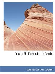 From St. Francis to Dante,1117900193,9781117900193
