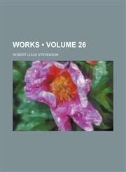 Works (Volume 26),1234903644,9781234903640