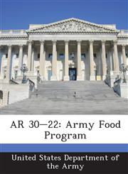 AR 30-22 Army Food Program,1288891741,9781288891740