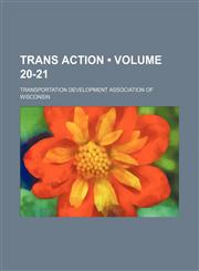 Trans Action (Volume 20-21),1150635053,9781150635052