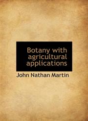 Botany with agricultural applications,1140194232,9781140194231