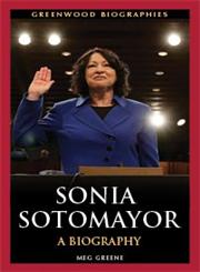 Sonia Sotomayor A Biography,0313398410,9780313398414