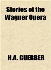 Stories of the Wagner Opera,1151588288,9781151588289