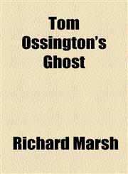 Tom Ossington's Ghost,1154872645,9781154872644