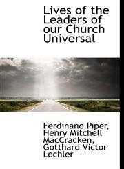 Lives of the Leaders of our Church Universal,1116469383,9781116469387