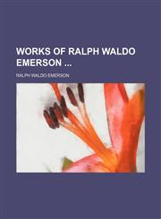 Works of Ralph Waldo Emerson (Volume 2),1150902019,9781150902017