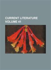 Current literature Volume 41,1236064402,9781236064400