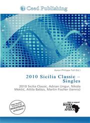 2010 Sicilia Classic - Singles,6201245421,9786201245426