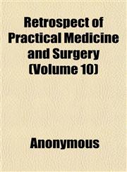 Retrospect of Practical Medicine and Surgery (Volume 10),1152036092,9781152036093