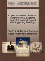 Cope v. Anderson Anderson v. Helmers U.S. Supreme Court Transcript of Record with Supporting Pleadings,1270370855,9781270370857
