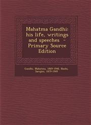 Mahatma Gandhi His Life, Writings and Speeches - Primary Source Edition,1289675759,9781289675752