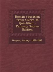 Roman Education from Cicero to Quintilian - Primary Source Edition,1293661848,9781293661840