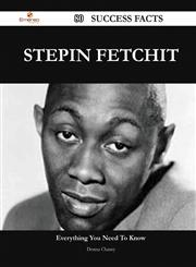 Stepin Fetchit 80 Success Facts - Everything You Need to Know about Stepin Fetchit,148856132X,9781488561320