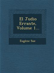 El Judio Errante, Volume 1...,1286885310,9781286885314