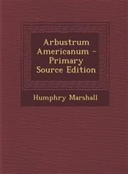 Arbustrum Americanum - Primary Source Edition,1294856464,9781294856467