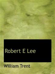 Robert E Lee,1140127802,9781140127802