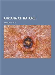Arcana of Nature,1230354360,9781230354361
