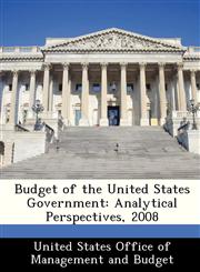 Budget of the United States Government Analytical Perspectives, 2008,1288378440,9781288378449