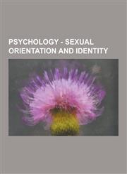 Psychology - Sexual Orientation and Identity Bdsm, Lgbt, Sexual Orientation, Abrasion, Algolagnia, Corporal Punishment, Domination and Submission, En,1230857133,9781230857138