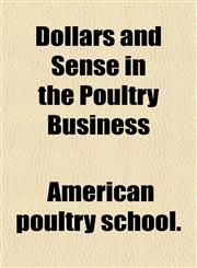 Dollars and Sense in the Poultry Business,1152884840,9781152884847