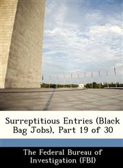 Surreptitious Entries (Black Bag Jobs), Part 19 of 30,1288430469,9781288430468