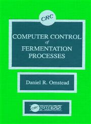 Computer Control of Fermentation Processes,084935496X,9780849354960