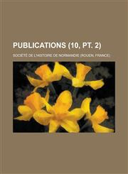 Publications (10, PT. 2),1153393298,9781153393294