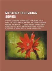 Mystery television series The Twilight Zone, Scooby-Doo, Twin Peaks, The X-Files, The Edge of Night, Batman: The Animated Series, Murder,1234575086,9781234575083