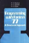 Programming with Fortran 77 A Structured Approach 1st Edition, Reprint,8122400949,9788122400946
