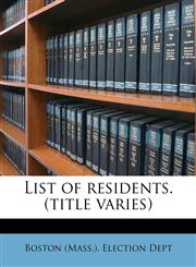 List of residents. (title varies),117898916X,9781178989168