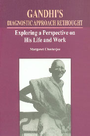 Gandhi's Diagnostic Approach Rethought Exploring a Perspective on His Life and Work 1st Published,8185002819,9788185002811
