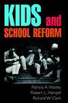 Kids and School Reform 1st Edition,0787910651,9780787910655