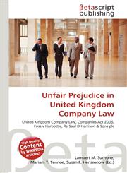 Unfair Prejudice in United Kingdom Company Law,6135341855,9786135341850
