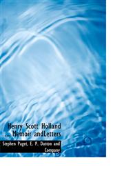 Henry Scott Holland ... Memoir andLetters,1140254707,9781140254706