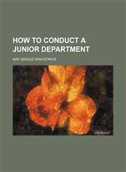 How to Conduct a Junior Department,1151395226,9781151395221
