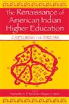 The Renaissance of American Indian Higher Education Capturing the Dream,0805843205,9780805843200