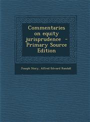 Commentaries on Equity Jurisprudence - Primary Source Edition,1293924474,9781293924471