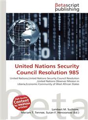 United Nations Security Council Resolution 985,6136225379,9786136225371