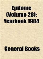 Epitome (Volume 28); Yearbook 1904,115289949X,9781152899490