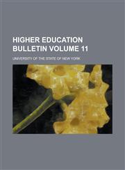 Higher Education Bulletin Volume 11,1234287625,9781234287627